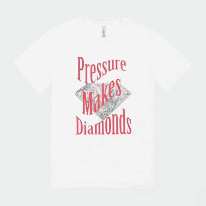 PRESSURE MAKES DIAMONDS SHORT SLEEVE TSHIRT